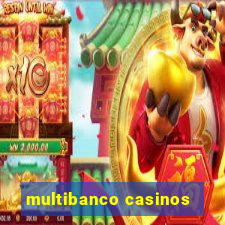 multibanco casinos